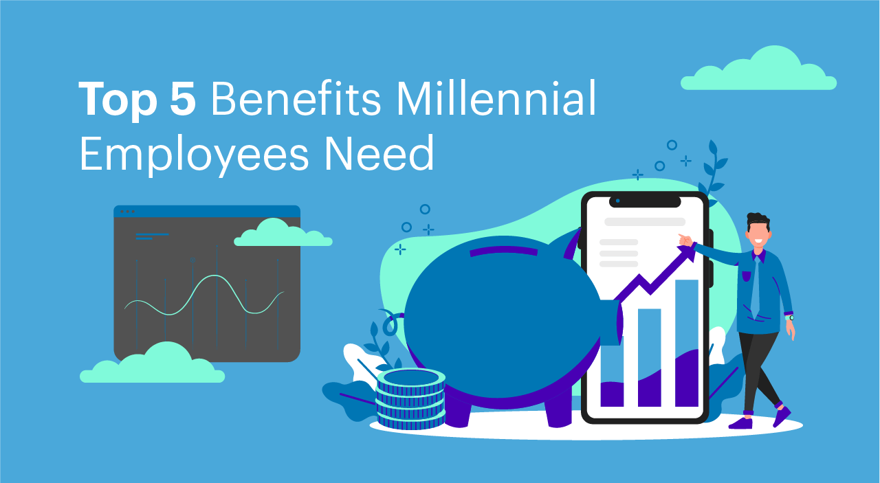 Top 5 Benefits Millennial Employees Need